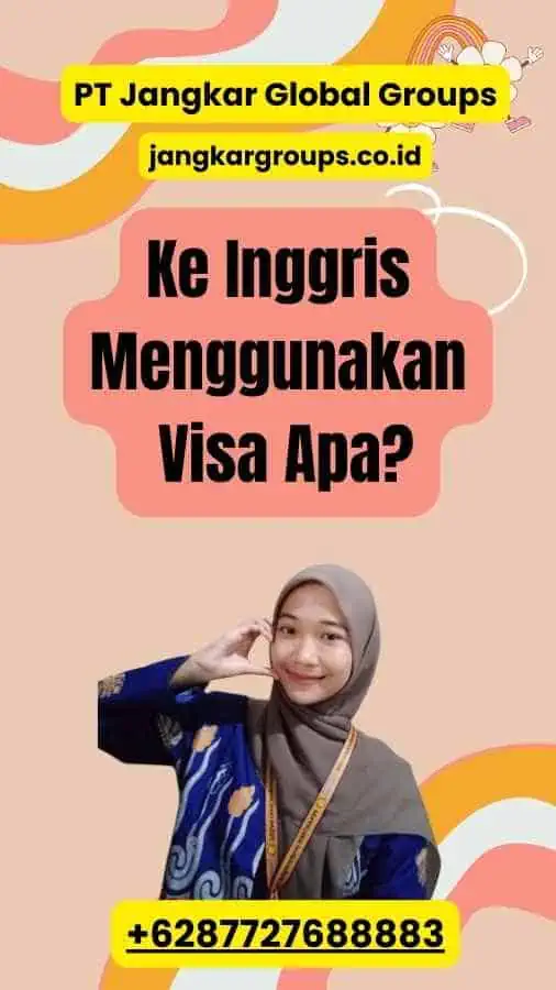 Ke Inggris Menggunakan Visa Apa?