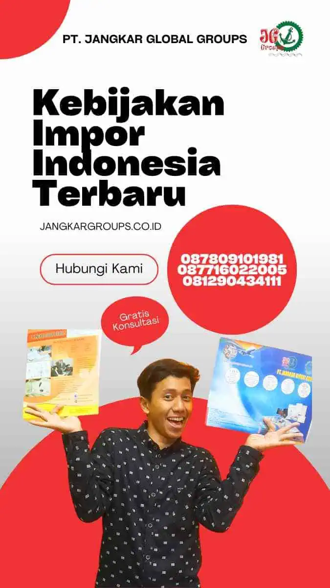 Kebijakan Impor Indonesia Terbaru