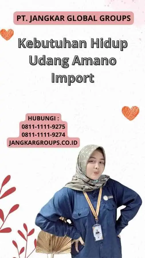 Kebutuhan Hidup Udang Amano Import