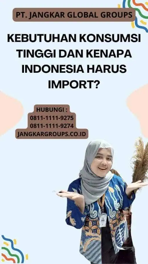 Kebutuhan Konsumsi Tinggi Dan Kenapa Indonesia Harus Import?