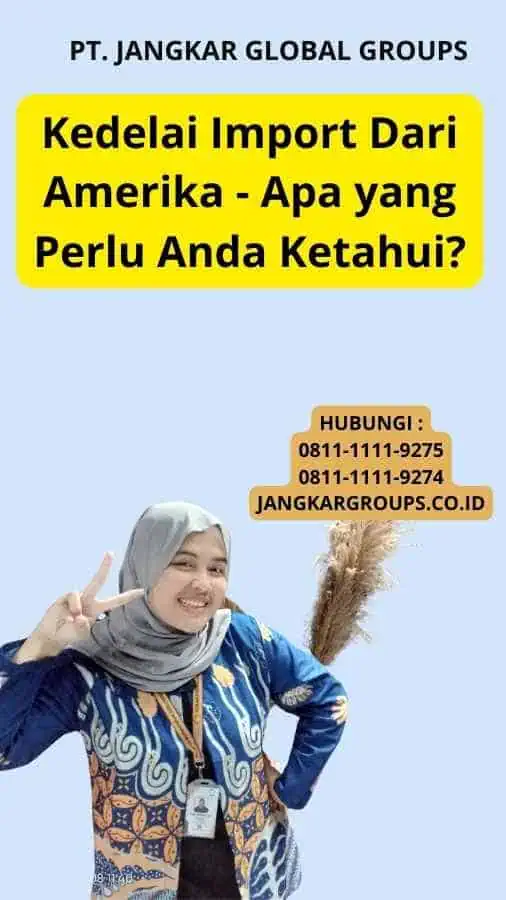 Kedelai Import Dari Amerika - Apa yang Perlu Anda Ketahui?