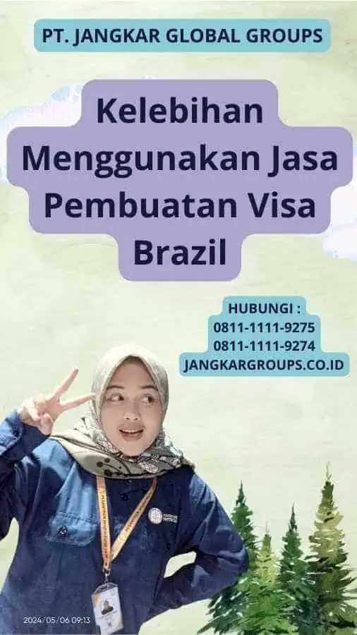 Kelebihan Menggunakan Jasa Pembuatan Visa Brazil