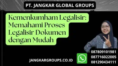 Kemenkumham Legalisir: Memahami Proses Legalisir Dokumen dengan Mudah