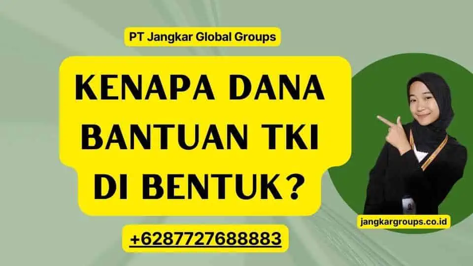 Kenapa Dana Bantuan TKI Di bentuk?