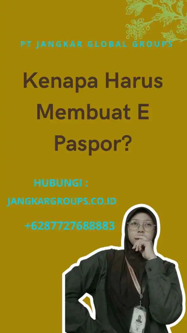 Kenapa Harus Membuat E Paspor?