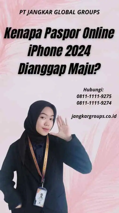 Kenapa Paspor Online iPhone 2024 Dianggap Maju