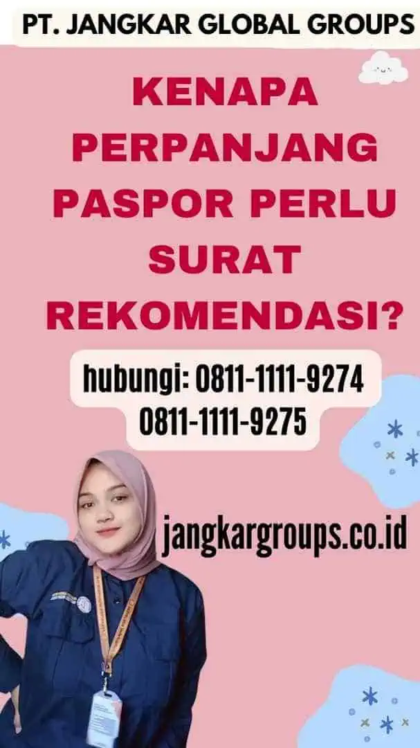 Kenapa Perpanjang Paspor Perlu Surat Rekomendasi