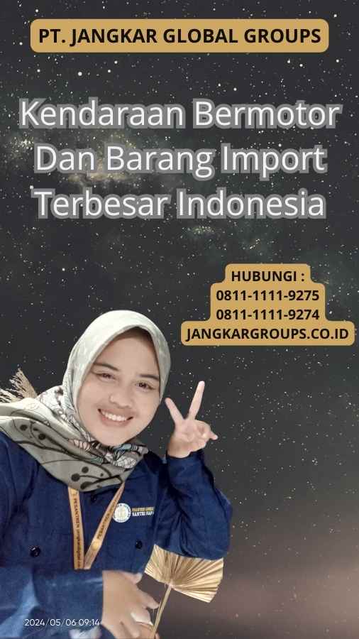 Kendaraan Bermotor Dan Barang Import Terbesar Indonesia