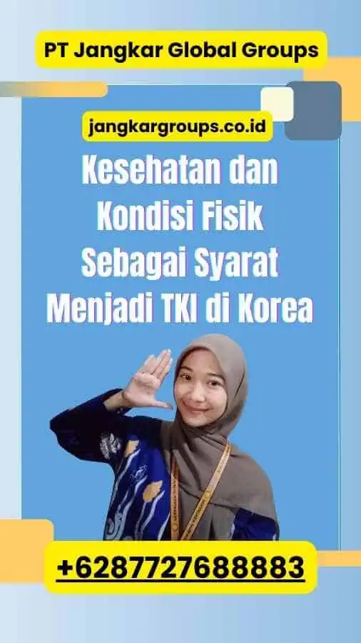 Kesehatan dan Kondisi Fisik Sebagai Syarat Menjadi TKI di Korea