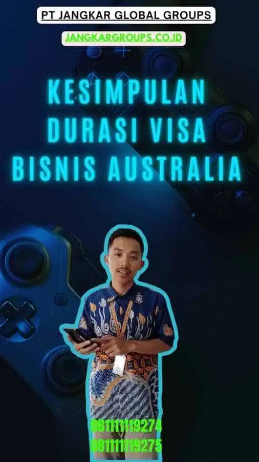 Kesimpulan Durasi Visa Bisnis Australia