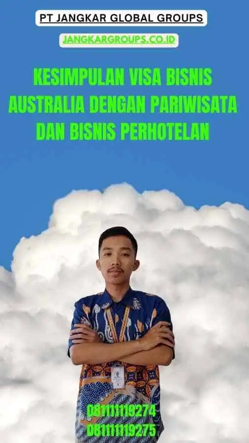 Kesimpulan Visa Bisnis Australia Dengan Pariwisata Dan Bisnis Perhotelan