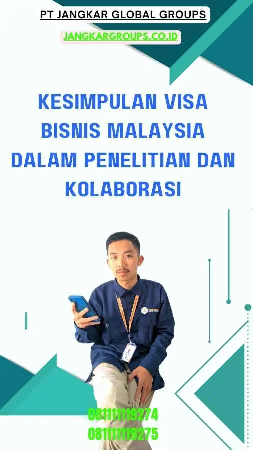 Kesimpulan Visa Bisnis Malaysia Dalam Penelitian Dan Kolaborasi