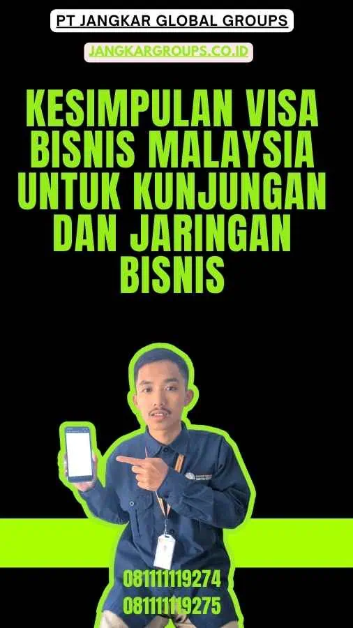 Kesimpulan Visa Bisnis Malaysia Untuk Kunjungan Dan Jaringan Bisnis