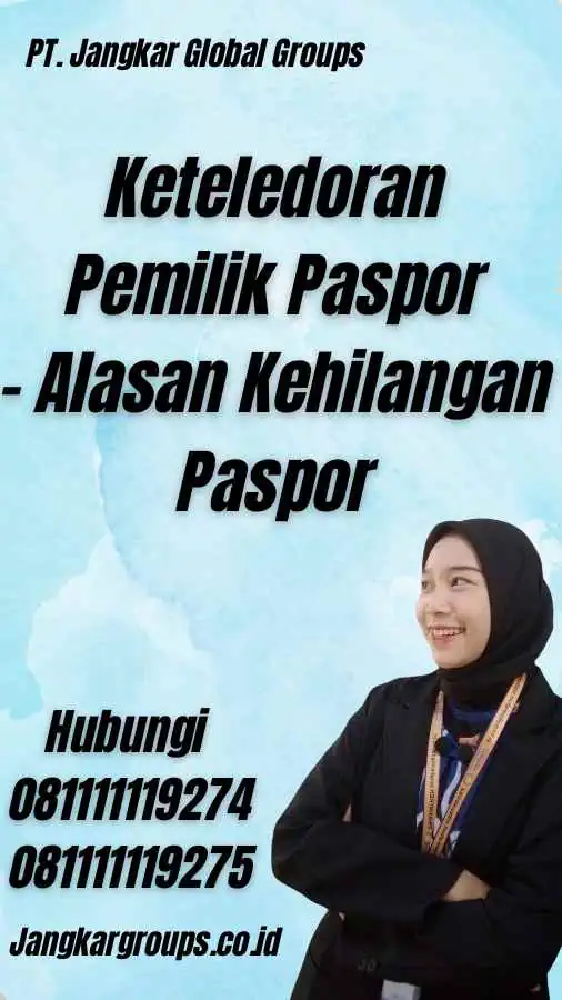 Keteledoran Pemilik Paspor - Alasan Kehilangan Paspor