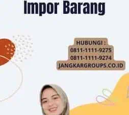 Ketentuan Pajak Impor Barang