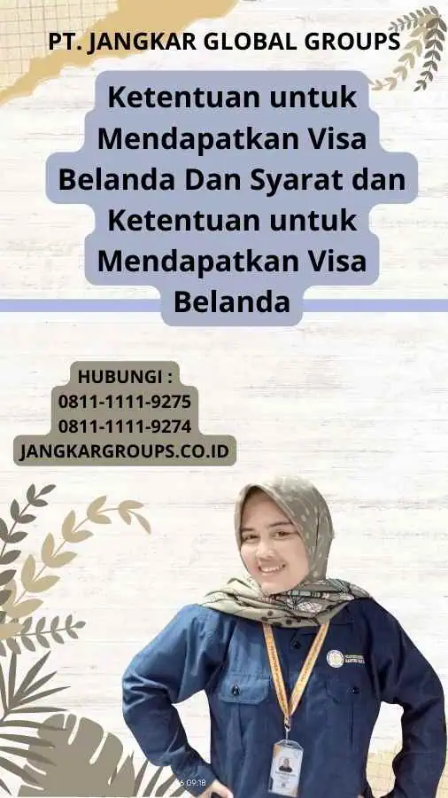 Ketentuan untuk Mendapatkan Visa Belanda Dan Syarat dan Ketentuan untuk Mendapatkan Visa Belanda