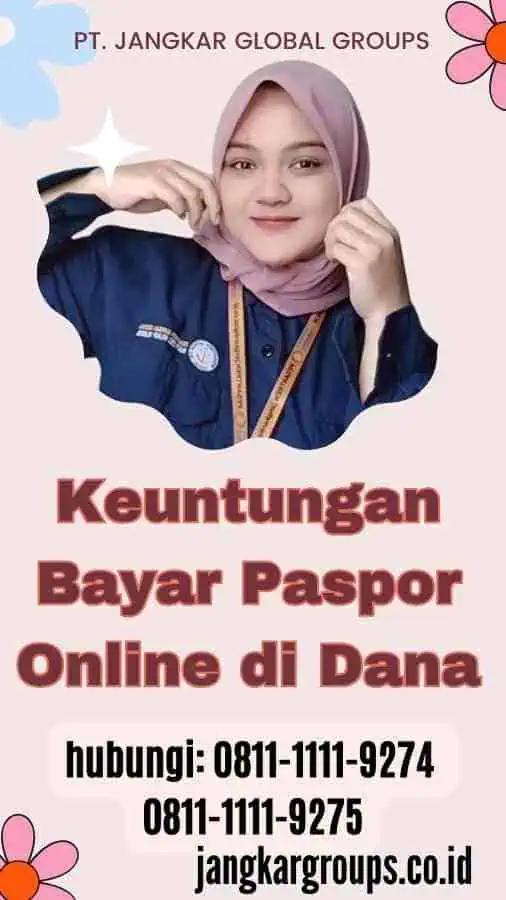 Keuntungan Bayar Paspor Online di Dana