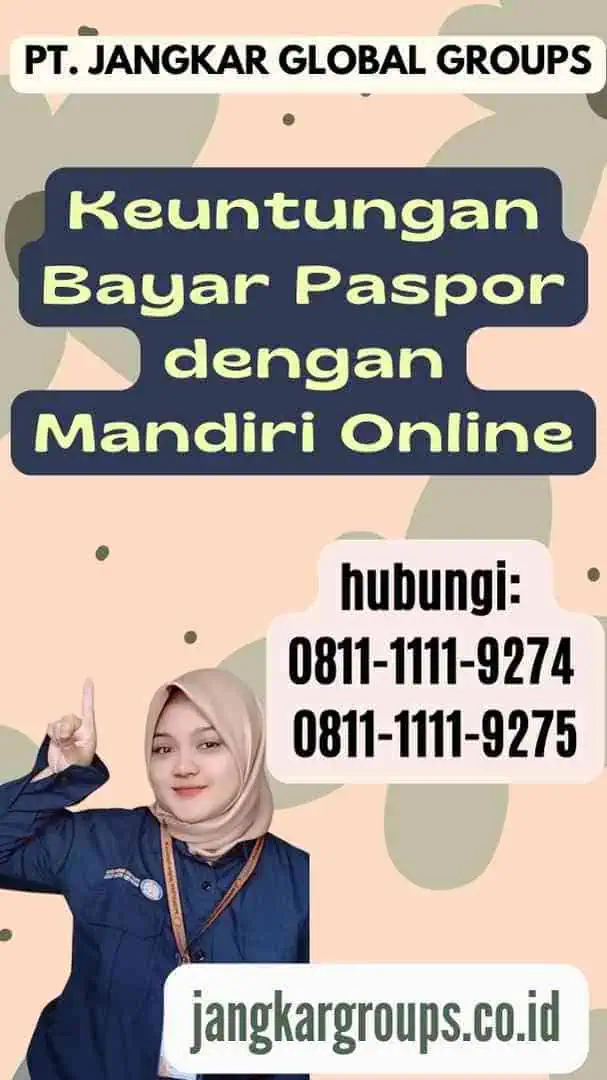 Keuntungan Bayar Paspor dengan Mandiri Online