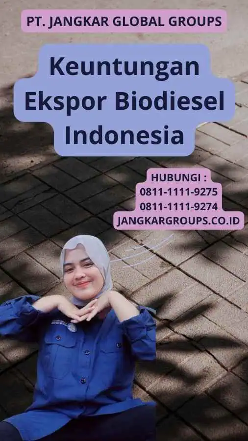 Keuntungan Ekspor Biodiesel Indonesia