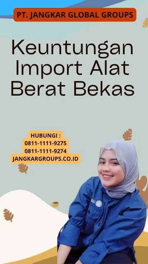 Keuntungan Import Alat Berat Bekas