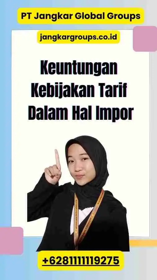 Keuntungan Kebijakan Tarif Dalam Hal Impor