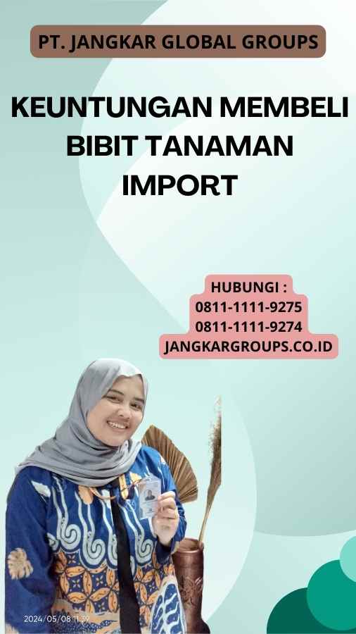 Keuntungan Membeli Bibit Tanaman Import