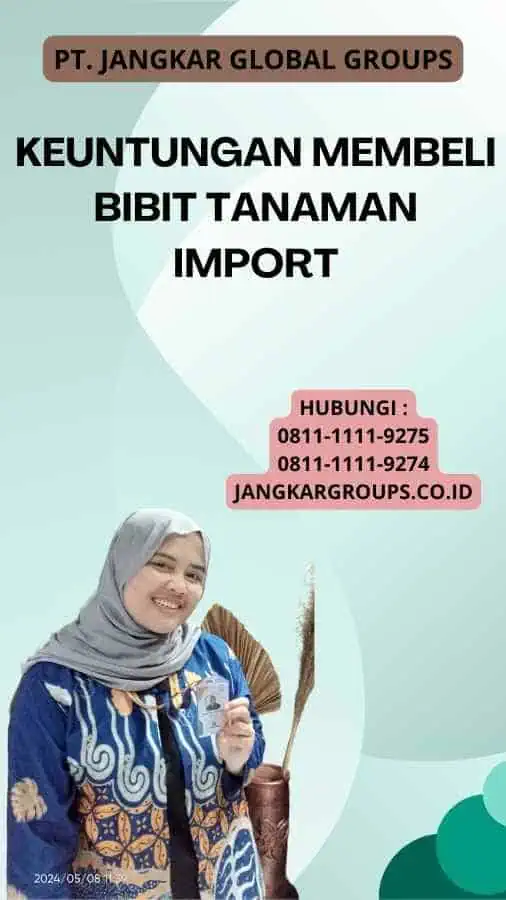 Keuntungan Membeli Bibit Tanaman Import