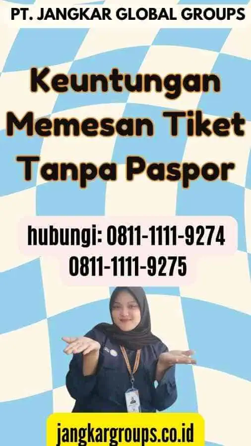 Keuntungan Memesan Tiket Tanpa Paspor