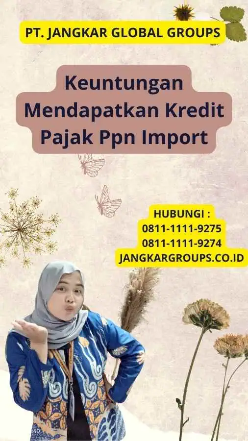 Keuntungan Mendapatkan Kredit Pajak Ppn Import