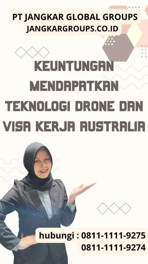 Keuntungan Mendapatkan Teknologi Drone dan Visa Kerja Australia