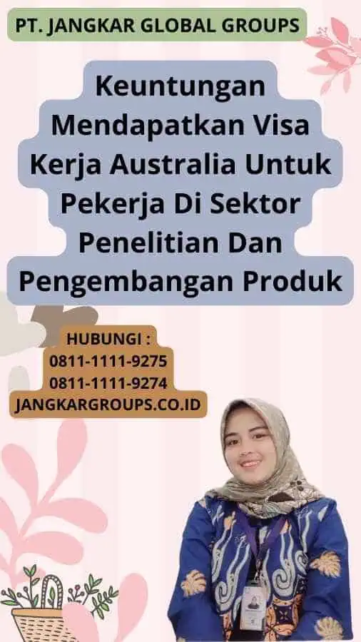 Keuntungan Mendapatkan Visa Kerja Australia Untuk Pekerja Di Sektor Penelitian Dan Pengembangan Produk