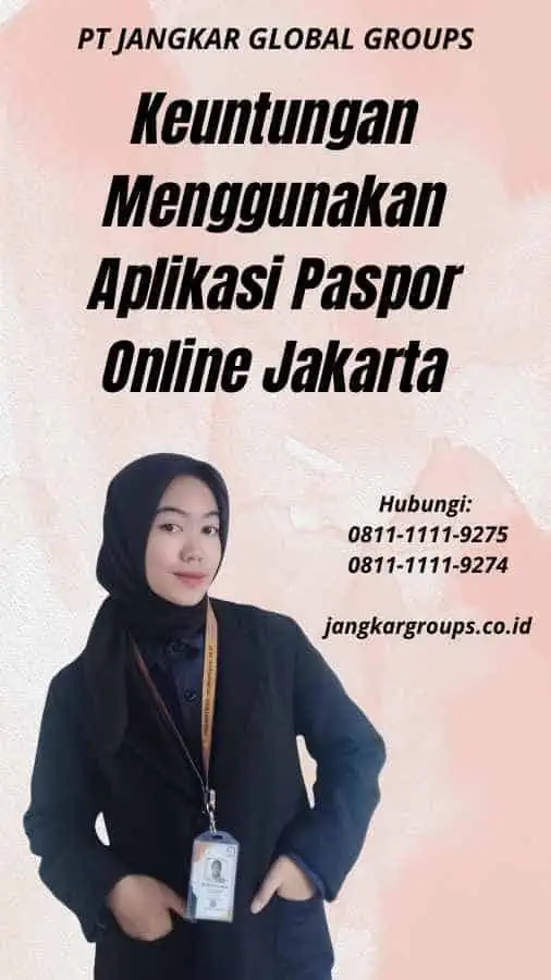 Keuntungan Menggunakan Aplikasi Paspor Online Jakarta