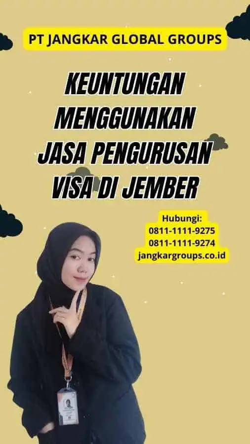 Keuntungan Menggunakan Jasa Pengurusan Visa di Jember