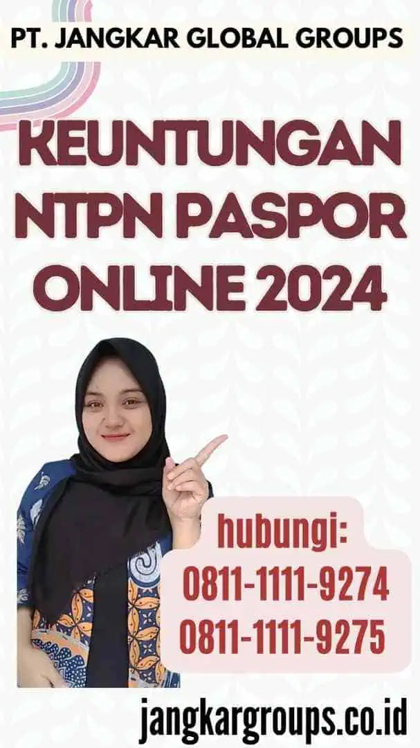 Keuntungan Ntpn Paspor Online 2024