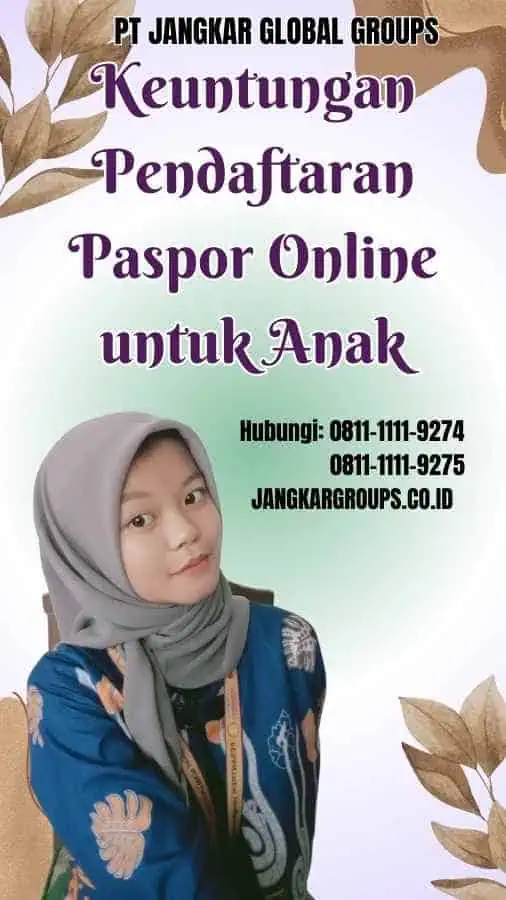 Keuntungan Pendaftaran Paspor Online untuk Anak