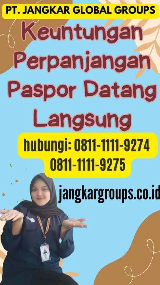 Keuntungan Perpanjangan Paspor Datang Langsung