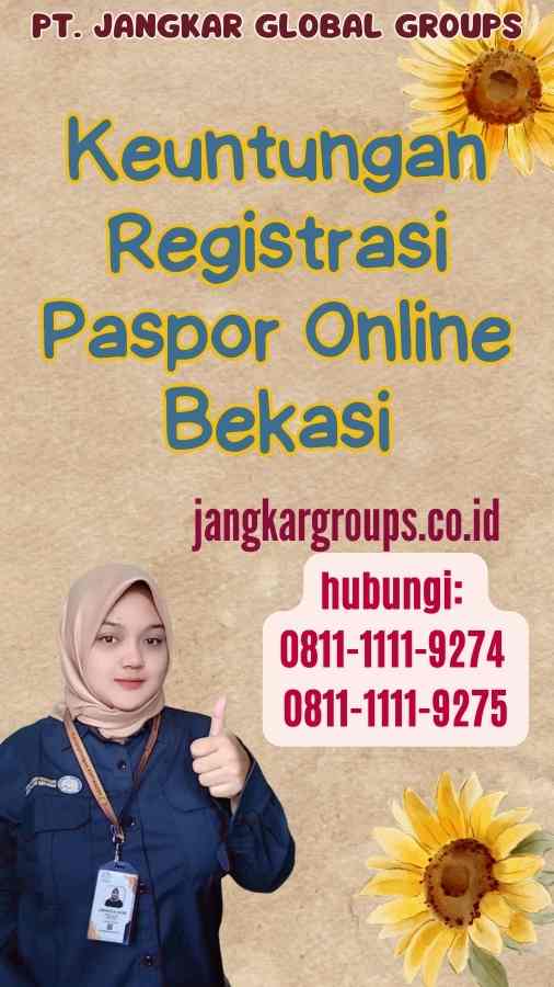 Keuntungan Registrasi Paspor Online Bekasi