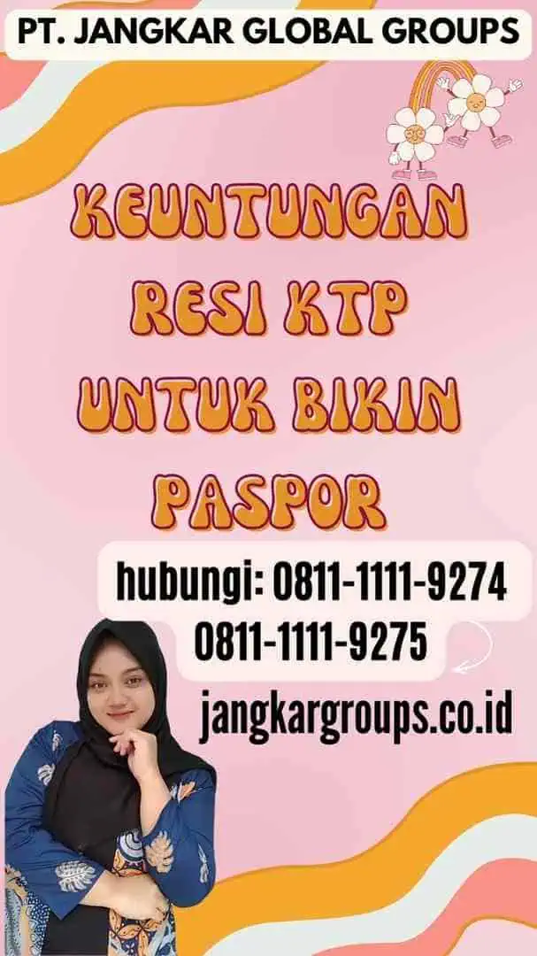 Keuntungan Resi KTP untuk Bikin Paspor