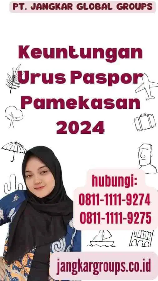 Keuntungan Urus Paspor Pamekasan 2024