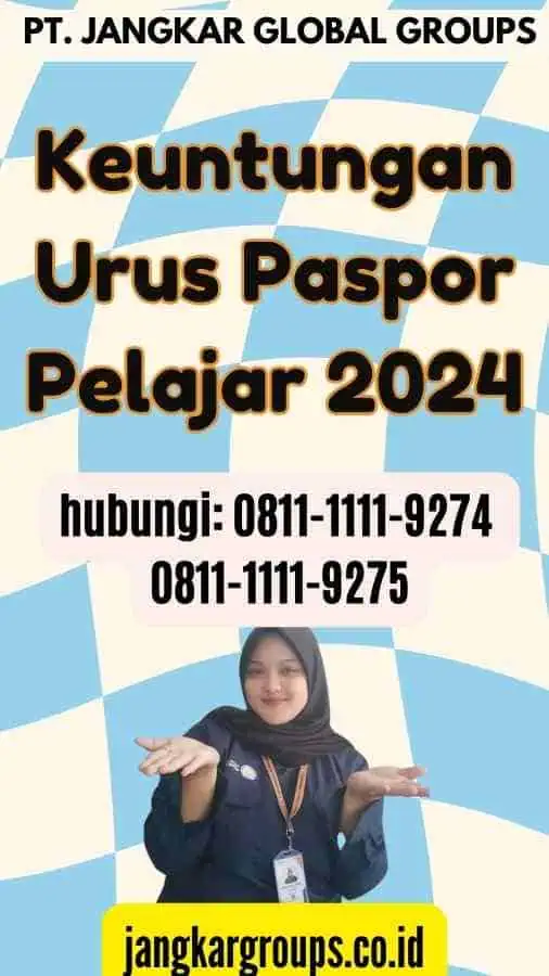 Keuntungan Urus Paspor Pelajar 2024