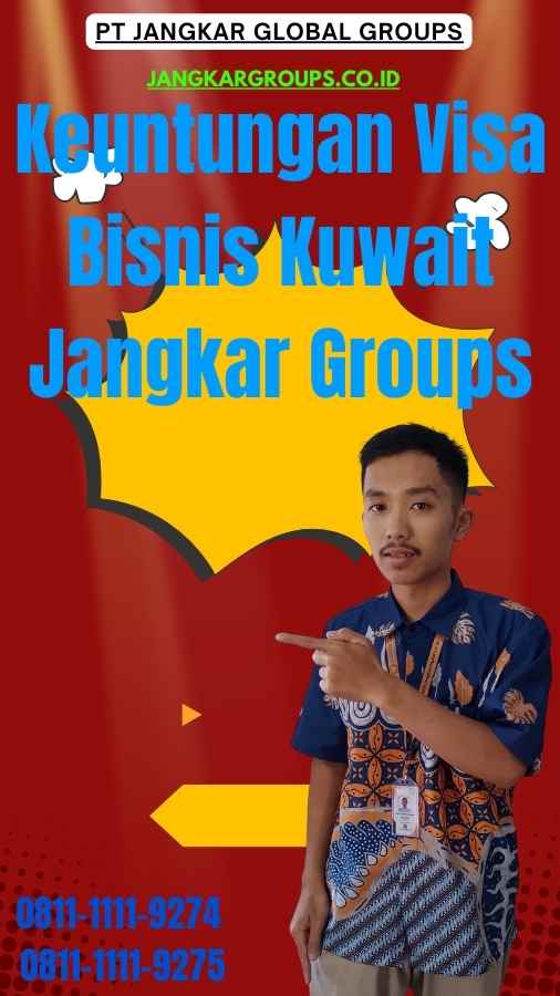 Keuntungan Visa Bisnis Kuwait Jangkar Groups