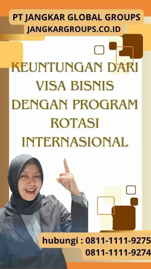 Keuntungan dari Visa Bisnis dengan Program Rotasi Internasional