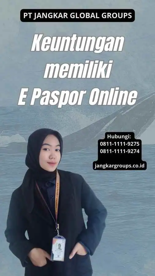 Keuntungan memiliki E Paspor Online