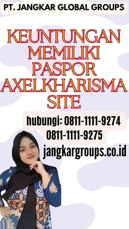 Keuntungan memiliki Paspor Axelkharisma Site