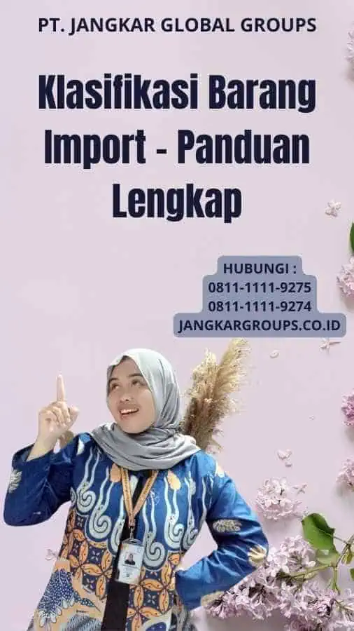 Klasifikasi Barang Import - Panduan Lengkap