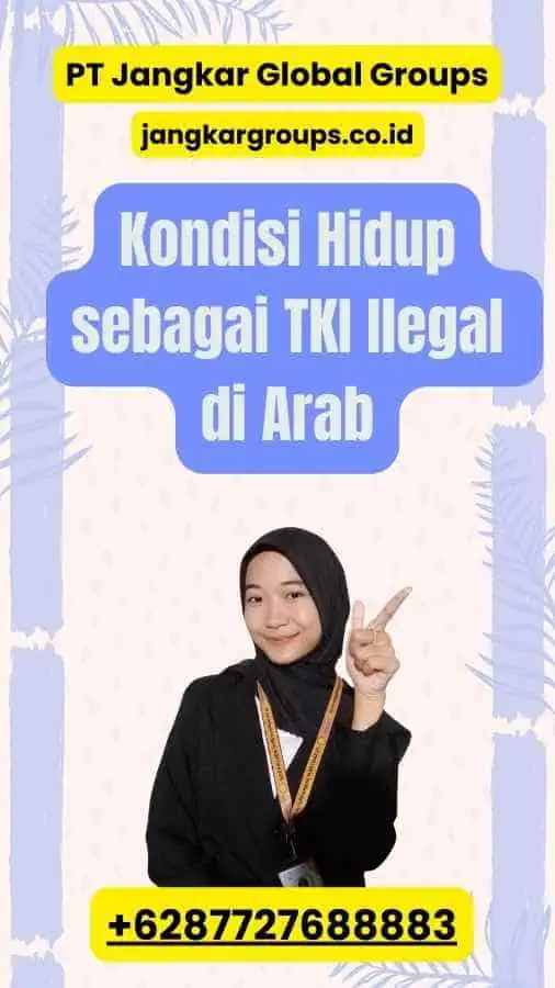 Kondisi Hidup sebagai TKI Ilegal di Arab