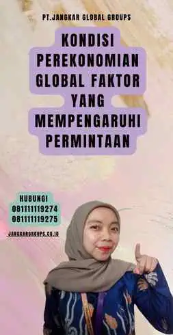 Kondisi Perekonomian Global Faktor Yang Mempengaruhi Permintaan