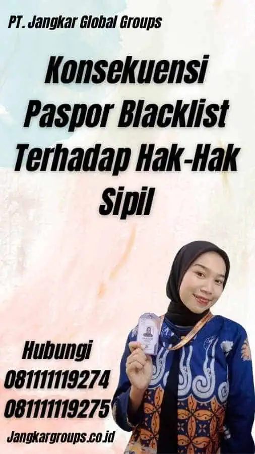 Konsekuensi Paspor Blacklist Terhadap Hak-Hak Sipil