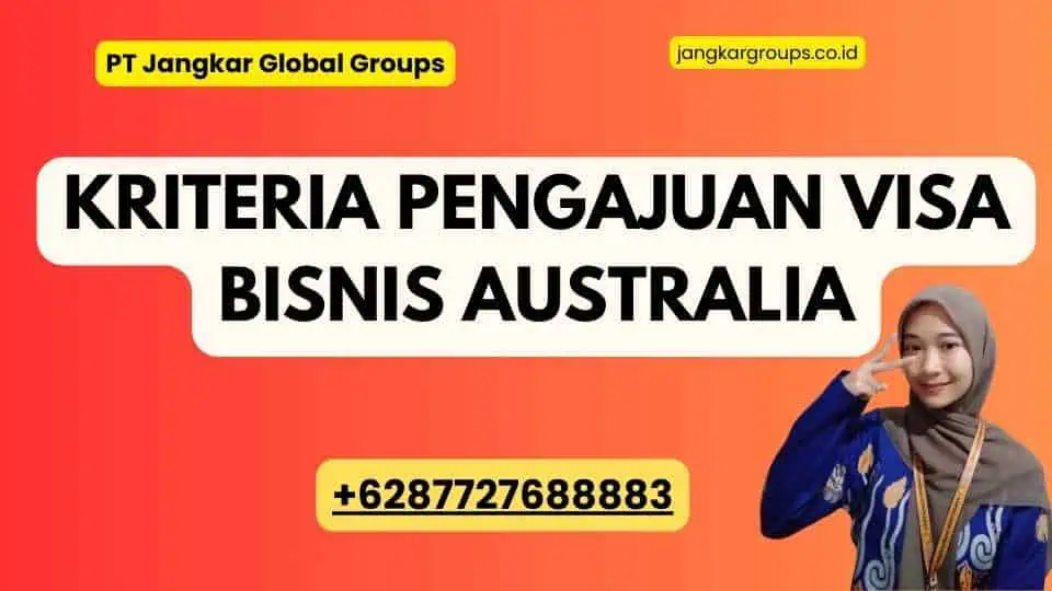 Kriteria Pengajuan Visa Bisnis Australia