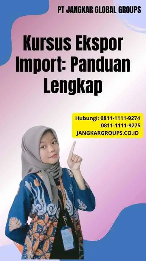 Kursus Ekspor Import Panduan Lengkap